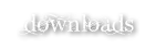 Downloads